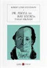Robert Louis Stevenson - Dr. Jekyll Ile Bay Hydein Tuhaf Hikayesi