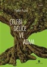 Ferhat Fuzuli - Celebi Delice ve Adam