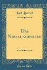 Karl Bartsch - Das Nibelungenlied (Classic Reprint)