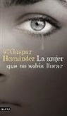 Gaspar Hernández - La mujer que no sabía llorar