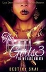 Destiny Skai - THE FETTI GIRLS 3
