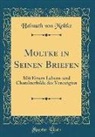 Helmuth Von Moltke - Moltke in Seinen Briefen