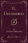 Giovanni Boccaccio - IL Decameron, Vol. 3 (Classic Reprint)