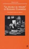 Angelo Luppi - «La scuola su misura» di Edouard Claparède. Un pensiero educativo moderno