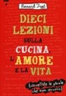 Bernard Friot - Dieci lezioni sulla cucina, l'amore e la vita