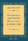 Maximilian Bach - Geschichte der Wiener Revolution im Jahre 1848 (Classic Reprint)