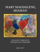 Sara Taft - Mary Magdalene, Shaman