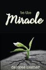 Delores Liesner - Be the Miracle