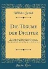 Wilhelm Stekel - Die Träume der Dichter