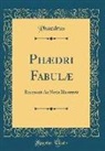 Phaedrus Phaedrus - Phædri Fabulæ