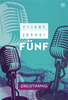 Feiert Jesus! 5 dreistimmig. Bd.5