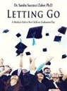 Sandra Saccucci Zaher - Letting Go- A Mother's Gift to Her Child on Graduation Day