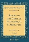 United States War Department - Report of the Chief of Engineers, U. S. Army, 1910, Vol. 2 of 3 (Classic Reprint)