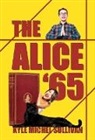 Kyle Michel Sullivan - The Alice '65