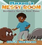 Chris McClean, Kaustuv Brahmachari - Mason's Messy Room