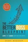 Shani Magosky - The Better Boss Blueprint