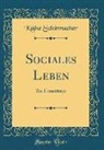 Käthe Schirmacher - Sociales Leben