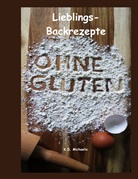 K D Michaelis, K. D. Michaelis, K.D. Michaelis - Lieblings-Backrezepte