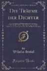 Wilhelm Stekel - Die Träume der Dichter