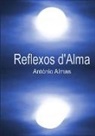 António Almas - Reflexos d'Alma