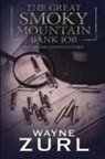 Wayne Zurl - The Great Smoky Mountain Bank Job