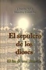 Libardo Ariel Blandón Londoño - El sepulcro de los dioses