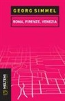 Georg Simmel - Roma, Firenze, Venezia