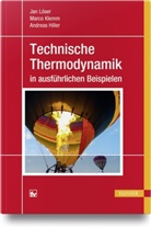 Andreas Hiller, Marc Klemm, Marco Klemm, Ja Löser, Jan Löser, Judith Pause - Technische Thermodynamik in ausführlichen Beispielen