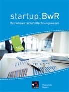 Kersti Brose, Kerstin Brose, Manuel Friedrich, Nicole Kohnhäuser, Constanz Meier, Constanze Meier... - startup.BwR, Realschule Bayern: startup.BwR Bayern 7 IIIa