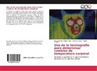 Cana, Miguel Canales, Diana Patrici Crespo Arriola, Diana Patricia Crespo Arriola, Armand López, Armando López - Uso de la termografia para determinar cambios de temperatura corporal