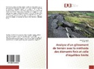 FAYSSA Cheriet, FAYSSAL Cheriet, Hosni Taleb - Analyse d'un glissement de terrain avec la méthode des éléments finis et celle d'équilibre limite