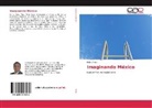 Pablo Trejo - Imaginando México
