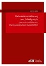 Martin Helbig - Mehrskalenmodellierung von Schädigung in gummimodifizierten thermoplastischen Kunststoffen