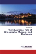 Merkeb Zemba - The Educational Role of Ethnographic Museums and Challenges