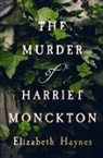 Elizabeth Haynes - The Murder of Harriet Monckton