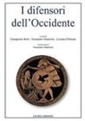 G. Berti, Giampietro Berti, N. Mastrolia, Nunziante Mastrolia, L. Pellicani, Luciano Pellicani - I difensori dell'Occidente