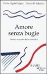 Fulvia Cigala Fulgosi, Dorina Di Sabatino - Amore senza bugie. Storia e scoperta della sessualit&agrave;
