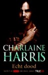 Charlaine Harris - Echt dood