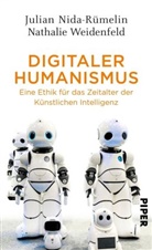 Julia Nida-Rümelin, Julian Nida-Rümelin, Nathalie Weidenfeld - Digitaler Humanismus