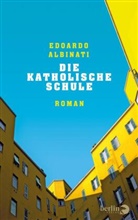 Edoardo Albinati - Die katholische Schule