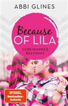 Abbi Glines - Because of Lila - Füreinander bestimmt