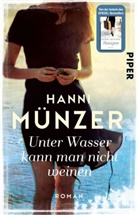 Hanni Münzer - Unter Wasser kann man nicht weinen