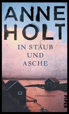 Anne Holt - In Staub und Asche