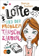 Sonja Bullen - Lotte und der Problemtauschzauber
