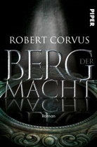 Robert Corvus - Berg der Macht