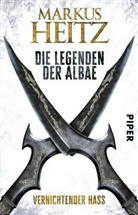 Markus Heitz - Die Legenden der Albae - Vernichtender Hass