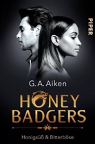 G A Aiken, G. A. Aiken - Honey Badgers - Honigsüß & Bitterböse