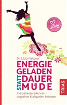 Libby Weaver, Libby (Dr.) Weaver - Energiegeladen statt dauermüde