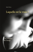 Michel Théron - Laquelle est la vraie ?