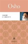 Osho, A. Videha - Amore e libertà